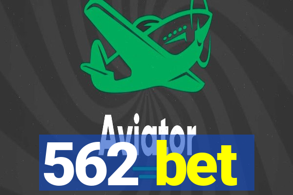 562 bet